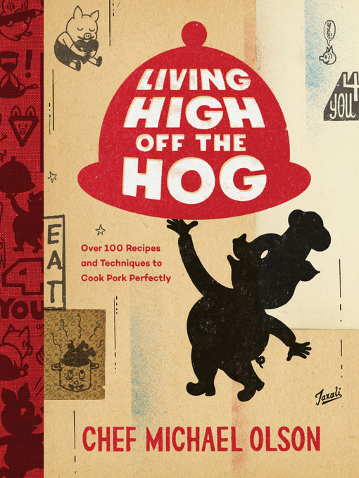Title details for Living High Off the Hog by Michael Olson - Wait list